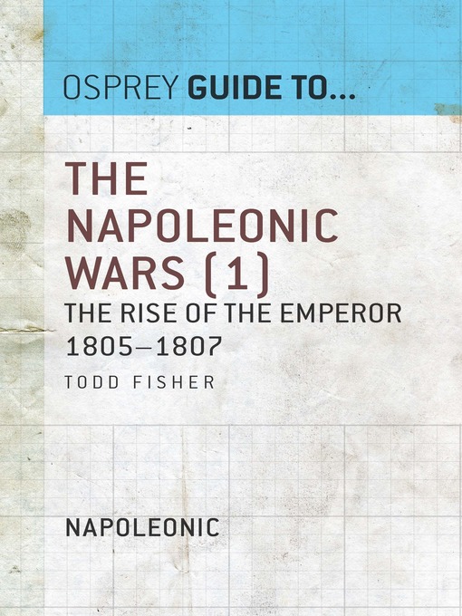 Title details for The Napoleonic Wars, Volume 1 by Todd Fisher - Available